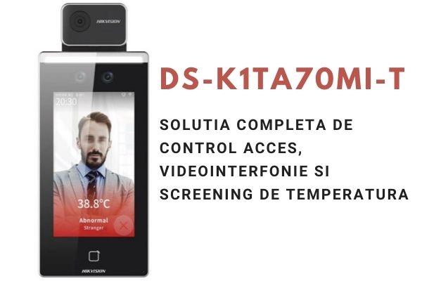 DS-K1TA70MI-T - solutia completa de control acces, videointerfonie si screening de temperatura