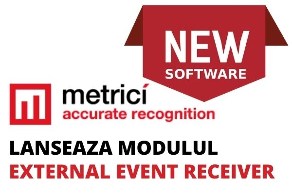 Metrici lanseaza modulul External Event Receiver